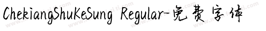 ChekiangShuKeSung Regular字体转换